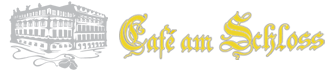 CAFÉ AM SCHLOSS